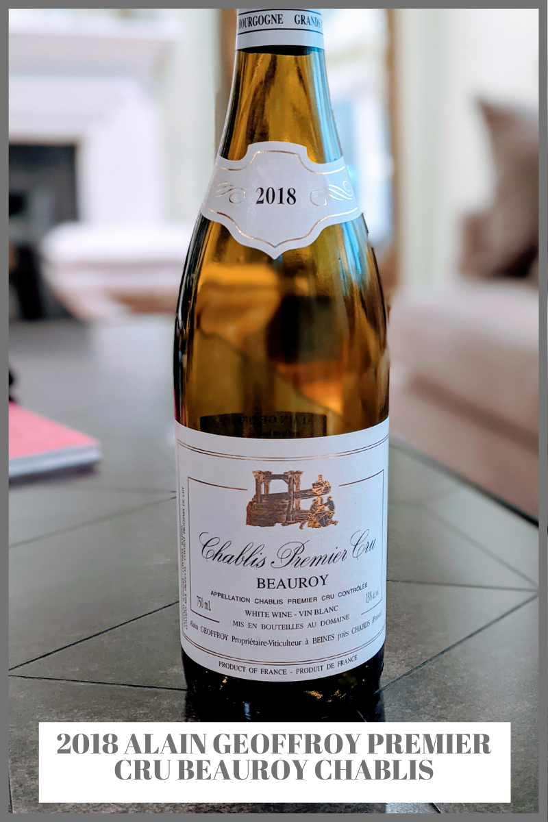 WINE OF THE WEEK - 2018 DOMAINE ALAIN GEOFFROY PREMIER CRU BEAUROY